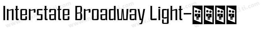 Interstate Broadway Light字体转换
